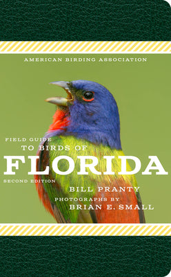 American Birding Association Field Guide to Birds of Florida by Bill Pranty