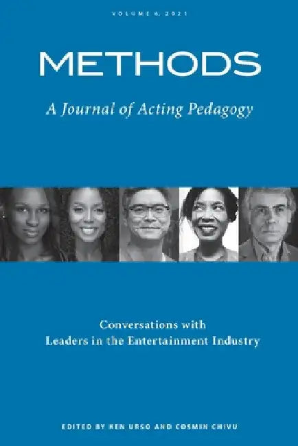 Methods Vol 6: A Journal of Acting Pedagogy by Ken Urso Cosmin Chivu