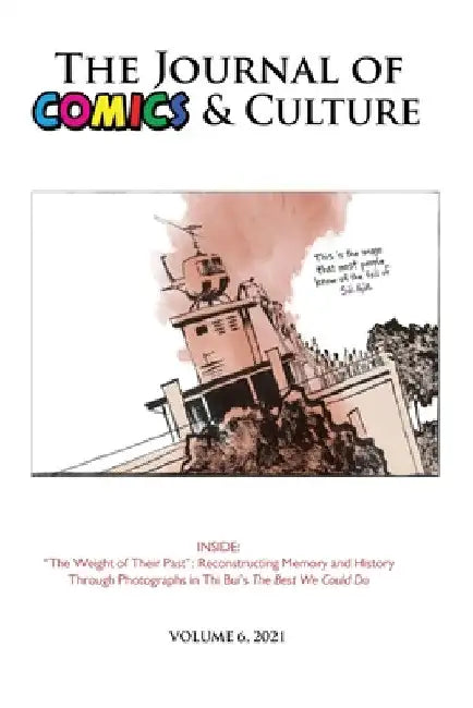 The Journal of Comics and Culture Volume 6: Reconstructing Memory and History Through Photographs by Ioanna Atanassova