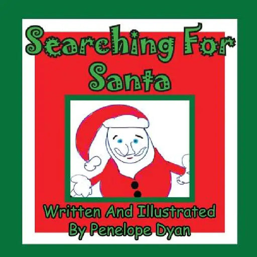 Searching For Santa by Penelope Dyan, Penelope Dyan