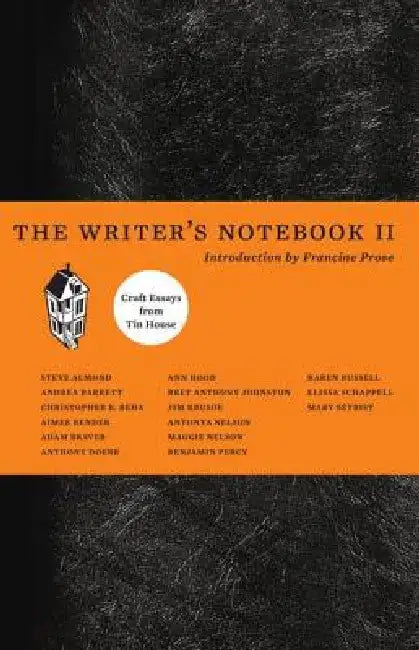 The Writer's Notebook II: Craft Essays from Tin House by Christopher Beha
