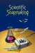 Scientific Soapmaking: The Chemistry of the Cold Process by Kevin M. Dunn
