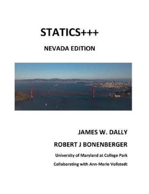 Statics+++: Nevada Edition by James W. Dally, Robert J. Bonenberger, Ann Marie Vollstedt