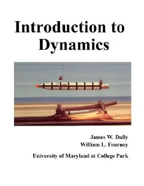 Introduction to Dynamics by James Dally