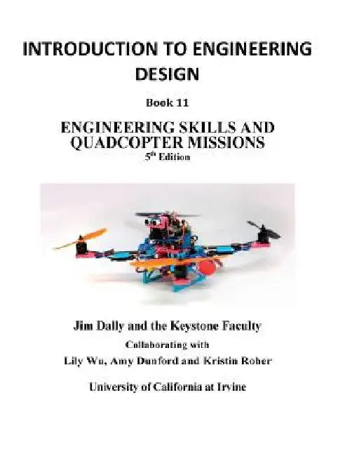 Introduction to Engineering Design, Book 11, 5th Edition: Engineering Skills and Quadcopter Missions by James Dally