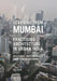 Learning from Mumbai: Practising Architecture in Urban India by Gert Jan Scholte, Pelle Poiesz, Sanne Vanderkaaij Gandhi