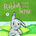 Rabbit Wants More Sense by Nashoba Gene Thompson