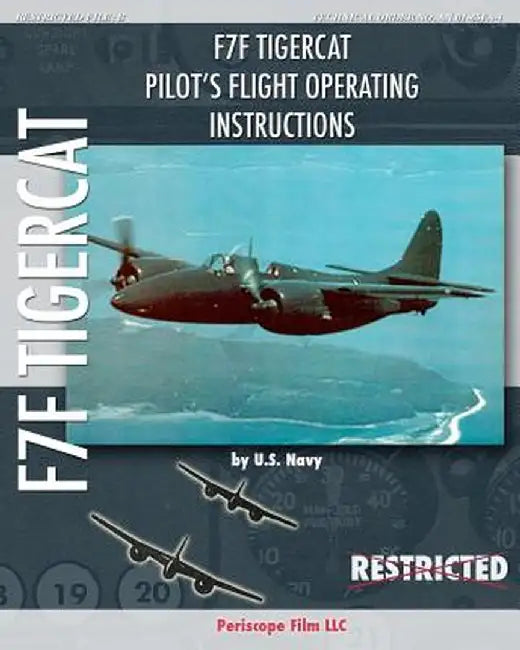 F7f Tigercat Pilot's Flight Operating Instructions by U. S. Navy