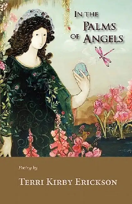 In the Palms of Angels by Terri Kirby Erickson