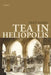 Tea in Heliopolis by Hedy Habra