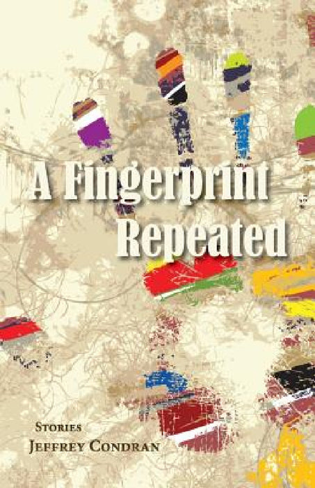 A Fingerprint Repeated by Jeffrey Condran
