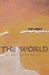 The World by Mrb Chelko