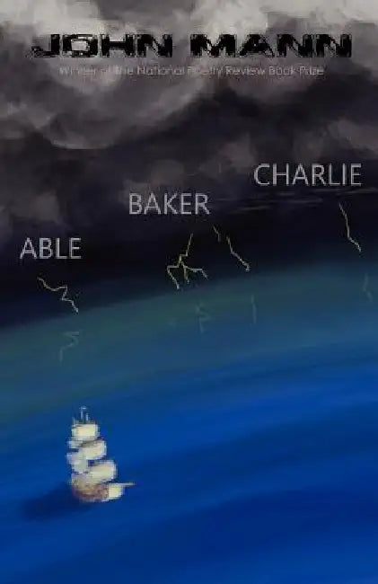 Able, Baker, Charlie by John Mann
