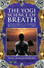 The Yogi Science of Breath by Ramacharaka, Sujan Dass
