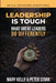 Leadership is Tough: What Great Leaders Do Differently by Mary C. Kelly, Peter B. Stark