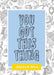 You Got This Thing by Jossea K. Rilea