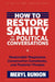 How to Restore Sanity to Our Political Conversations: Reasonable Responses, Constructive Comebacks, and Powerful Phrases by Meryl Runion