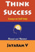 Think Success: Essays on Self-Help by Jayaram V