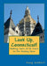 Look Up, Connecticut!: Walking Tours of 25 Towns In The Nutmeg State by Doug Gelbert