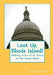 Look Up, Rhode Island!: Walking Tours of 12 Towns In The Ocean State by Doug Gelbert