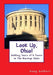 Look Up, Ohio!: Walking Tours of 8 Towns In The Buckeye State by Doug Gelbert