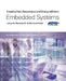 Creating Fast, Responsive and Energy-Efficient Embedded Systems using the Renesas RL78 Microcontroller by Alexander G. Dean, James M. Conrad