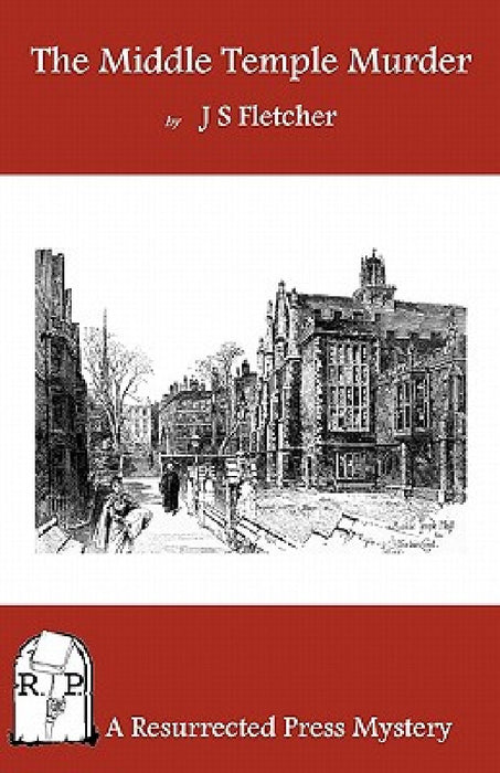 The Middle Temple Murder by J. S. Fletcher