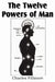 The Twelve Powers of Man by Charles Fillmore