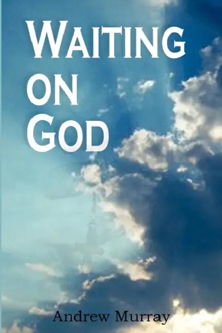 Waiting on God by Andrew Murray