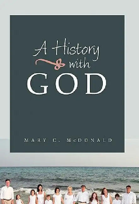 A History with God by Mary C. McDonald