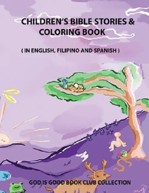 Children's Bible Stories & Coloring Book: In English, Filipino, and Spanish by Josie C. Garcia