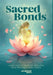 Sacred Bonds: Heartfelt Stories of Mothers and the Lives They Shape by David Trotter, Livia Devi, Lisa Barnett