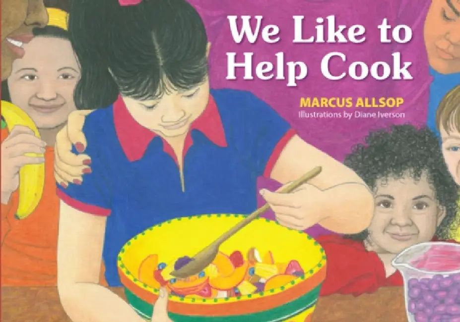 We Like to Help Cook by Marcus Allsop, Diane Iverson