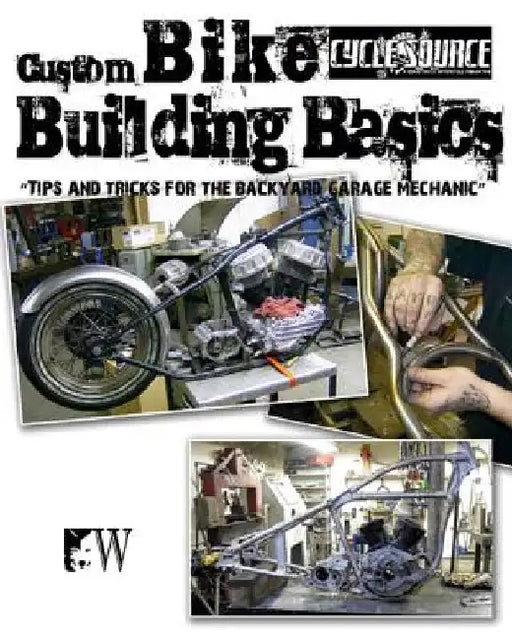 Custom Bike Building Basics by Chris Callen