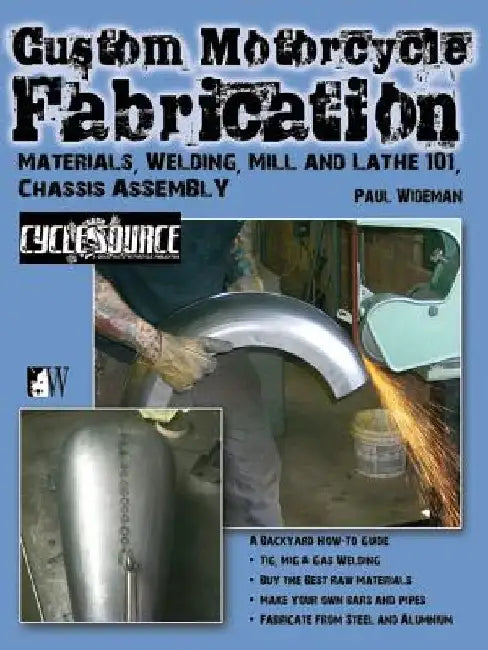 Custom Motorcycle Fabrication: Materials, Welding, Mill and Lathe 101, Chassis Assembly by Timothy Remus