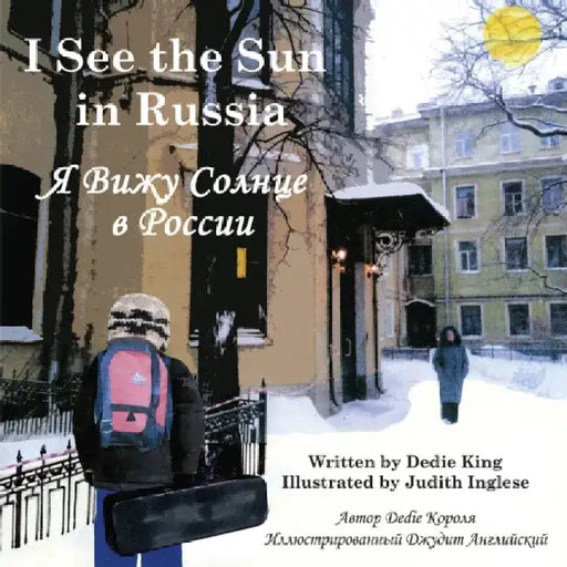 I See the Sun in Russia by Dedie King