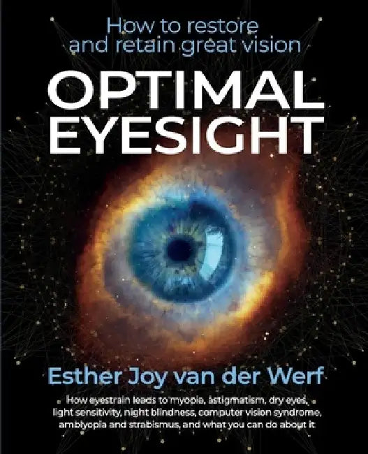 Optimal Eyesight: How to Restore and Retain Great Vision by Amelia Salvador