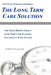 The Long Term Care Solution: The Truth Behind Today's Long Term Care Planning Explained in Plain English by Jeffrey G. Marsocci Esq
