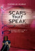 Scars That Speak by Rochelle Murray