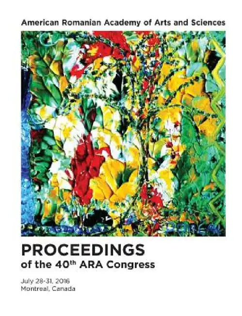 The 40th ARA Proceedings by Ruxandra Vidu, Ala Mindicanu