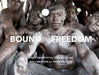 Bound to Freedom: Slavery to Liberation by Lisa Kristine