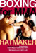 Boxing for MMA: Building the Fistic Edge in Competition & Self-Defense for Men & Women by Mark Hatmaker