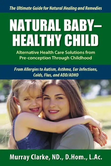 Natural Baby - Healthy Child by Murray Clarke