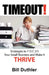 Timeout: Strategies to Focus Your Small Business and Make It Thrive by Bill Duthler