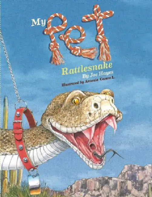 My Pet Rattlesnake by Joe Hayes