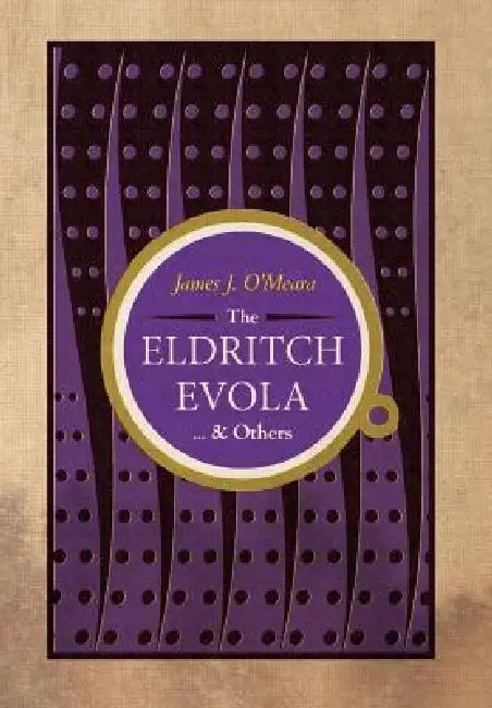 The Eldritch Evola and Others by James J. O'Meara, Greg Johnson