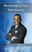 Becoming a True Worshipper by Timothy D. Lucas Sr