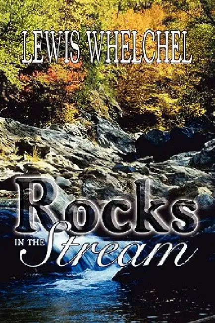 Rocks in the Stream by Lewis Whelchel