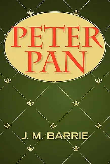 Peter Pan by James Matthew Barrie
