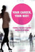 Your Career, Your Way: Personal Strategies to Achieve Your Career Aspirations by Lisa Quast
